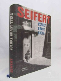 Seifert, Jaroslav, Všecky krásy světa, 1999