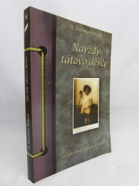 Wright, H. Norman, Navždy tátovo děvče: Vztah mezi otcem a dcerou, 1998