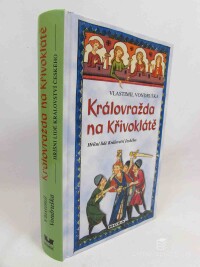 Vondruška, Vlastimil, Královražda na Křivoklátě, 2021