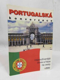 kolektiv, autorů, Portugalská konverzace: Nejpoužívanější slova a fráze na cesty, 2000