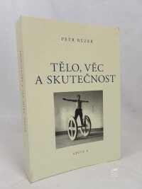 Rezek, Petr, Tělo, věc a skutečnost: V umění šedesátých a sedmdesátých let (Spisy V), 2010