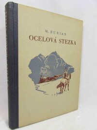 Burian, Miroslav, Ocelová stezka, 1947