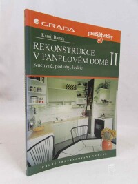 Barták, Kamil, Rekonstrukce v panelovém domě II: Kuchyně, podlahy, lodžie druhé přepracované vydání, 2000