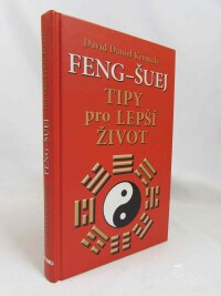 Kennedy, Daniel David, Feng-Šuej: Tipy pro lepší život, 2011