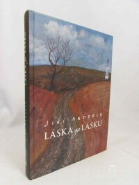 Anderle, Jiří, Láska za lásku, 2013