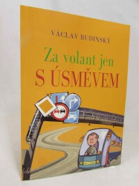 Budinský, Václav, Za volant jen s úsměvem, 2007