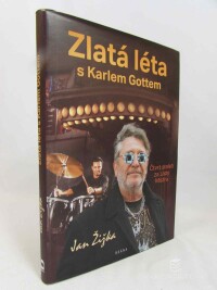 Žižka, Jan, Zlatá léta s Karlem Gottem: Čtvrt století za zády Mistra, 2020