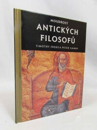 Freke, Timothy, Gandy, Peter, Moudrost antických filosofů, 1999