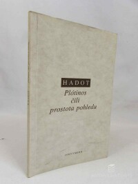 Hadot, Pierre, Plótinos čili prostota pohledu, 1993