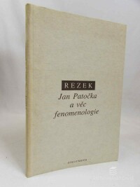 Rezek, Petr, Jan Patočka a věc fenomenologie, 1993