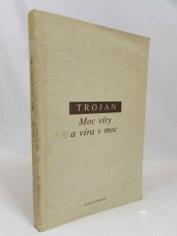 Trojan, Jakub Schwarz, Moc víry a víra v moc, 1993