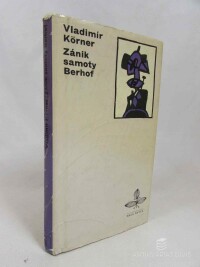 Körner, Vladimír, Zánik samoty Berhof, 1973