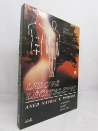 Suchý, Josef, Lidové léčitelství aneb Návrat k přírodě: Akupresura, masáže, léčivé čaje, 1991
