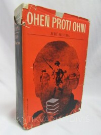 Mucha, Jiří, Oheň proti ohni, 1970