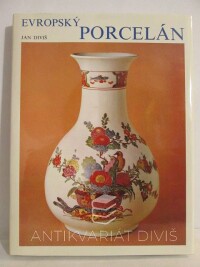 Diviš, Jan, Evropský porcelán, 1985