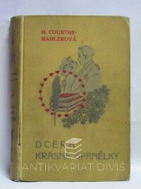 Courths-Mahlerová, H., Dcera krásné Španělky, 1928