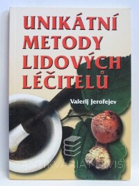 Jerofejev, Valerij, Unikátní metody lidových léčitelů, 2003