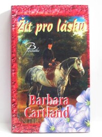 Cartland, Barbara, Žít pro lásku, 2007