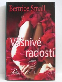 Small, Bertrice, Vášnivé radosti, 2011