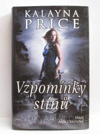 Price, Kalayna, Alex Craftová 3: Vzpomínky stínů, 2013