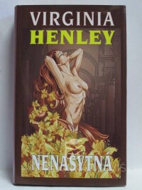 Henley, Virginia, Nenasytná, 2005