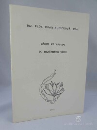 Kubíčková, Miluše, Dárek ke vstupu do blaženého věku, 1991