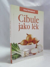 Šafránková, Anna, Cibule jako lék, 2011