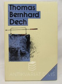 Bernhard, Thomas, Dech - Jedno rozhodnutí, 1984