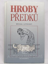 Lutovský, Michal, Hroby předků, 1996