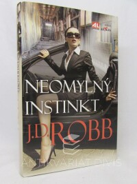 Robb, J. D. (Roberts Nora), Neomylný instinkt, 2012