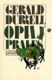 Durrell, Gerald, Opilý prales, 1982