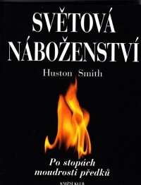 Smith, Huston, Světová náboženství - Po stopách moudrosti předků, 1995